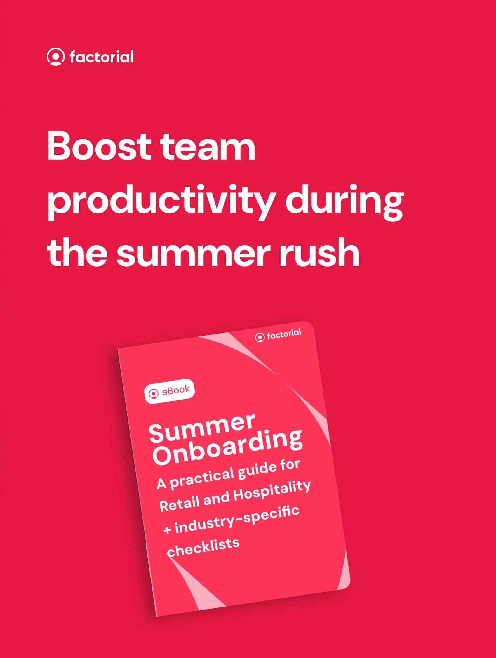 Summer onboarding Boost team productivity during the summer rush. Summer onboarding: a practical guide for retail and hospitality, with industry-specific checklists