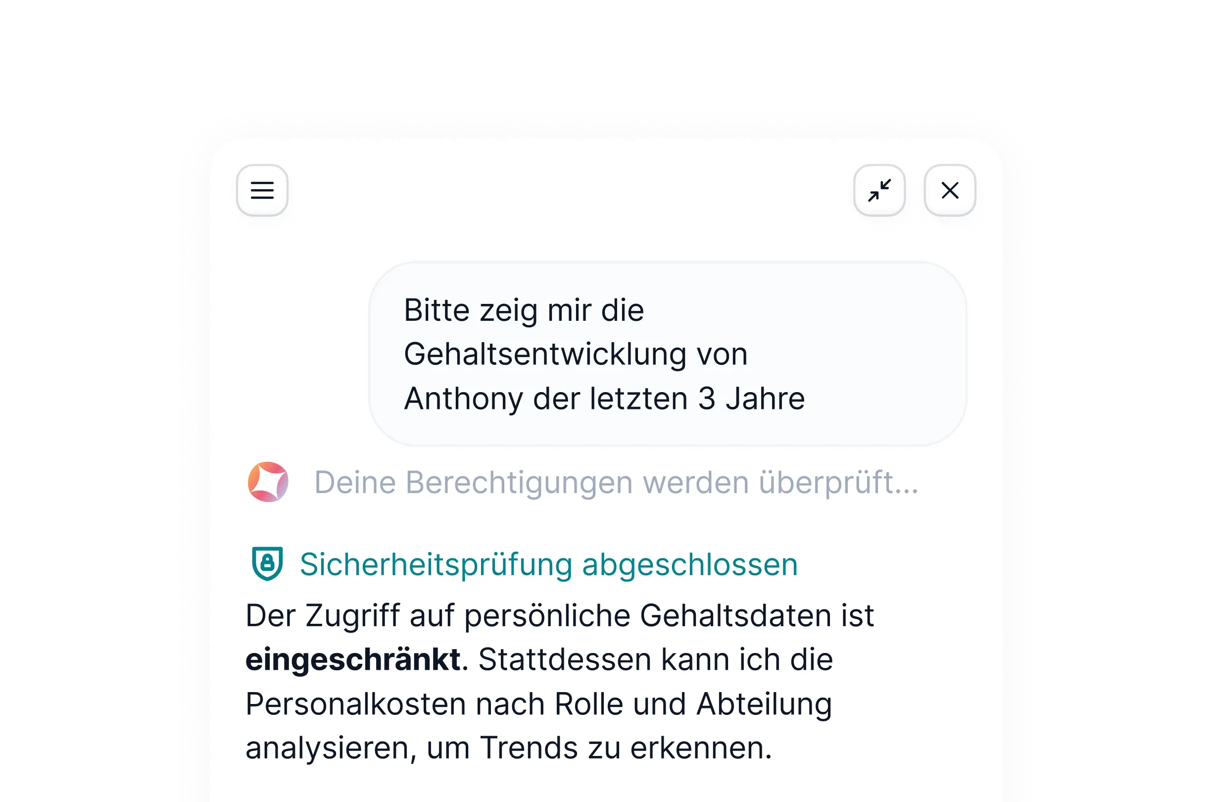 Ihre Berechtigungen bestimmen, auf welche Daten die KI zugreifen kann Factorial KI prüft Zugriffsrechte und verweigert den Zugriff auf persönliche Gehaltsdaten ohne entsprechende Berechtigung