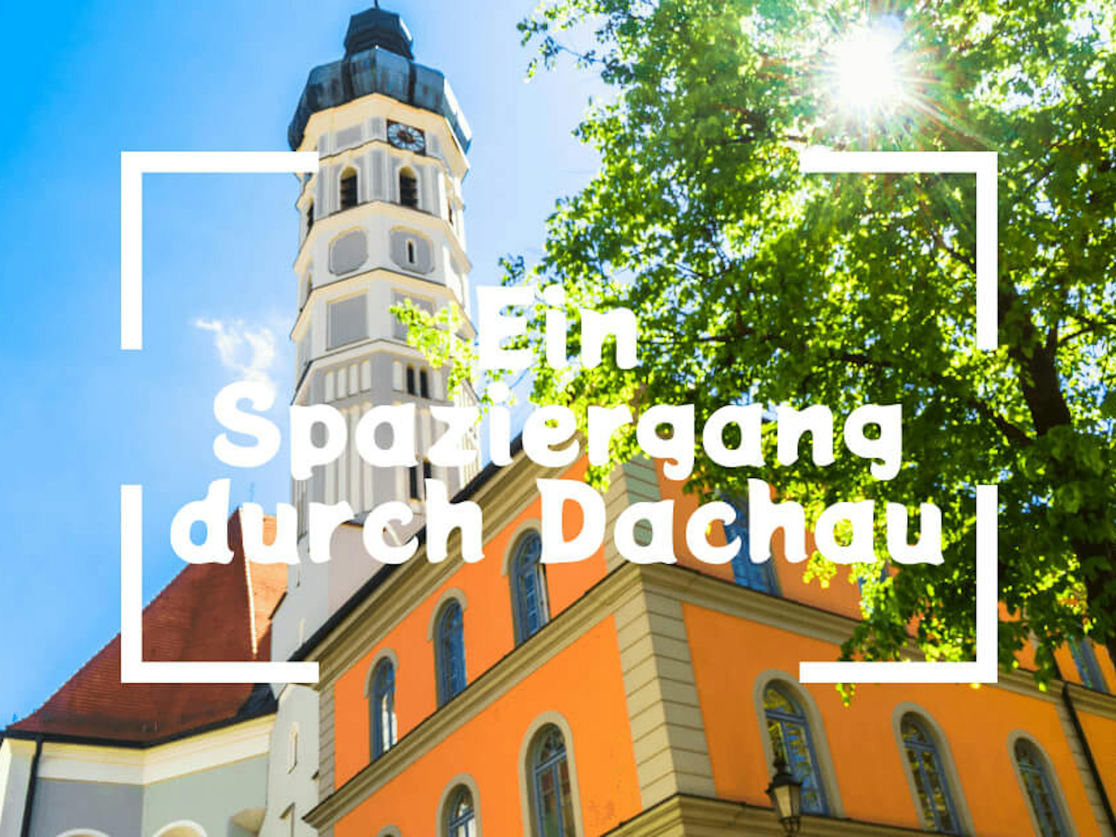 Ein Stadtspaziergang durch Dachau