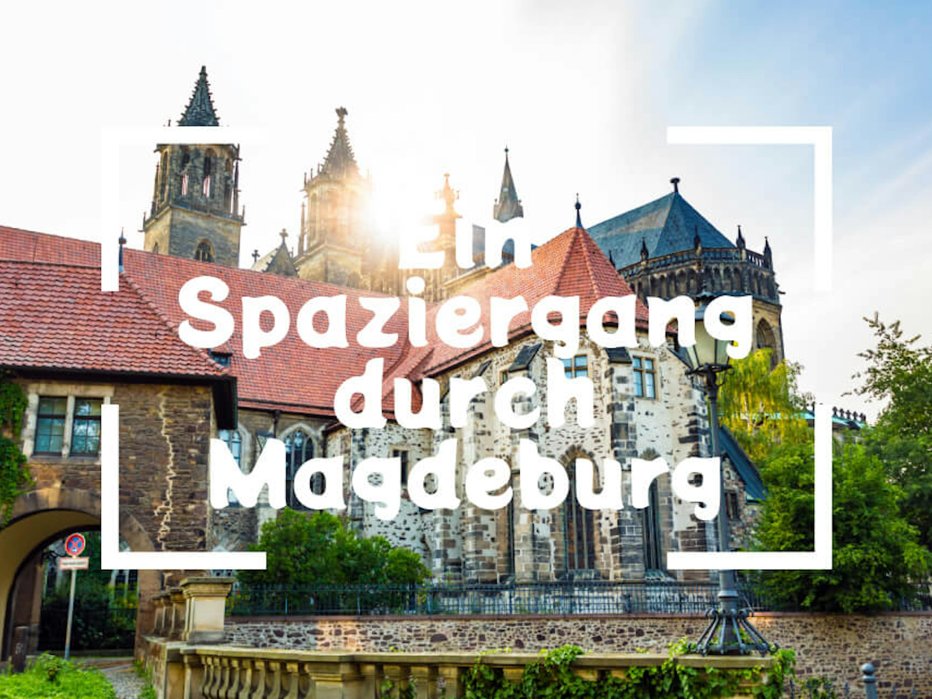 Ein Spaziergang durch Magdeburg