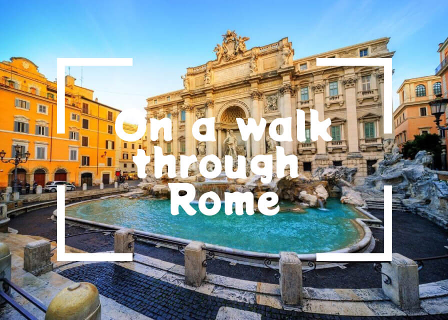 On a walk through Rome
