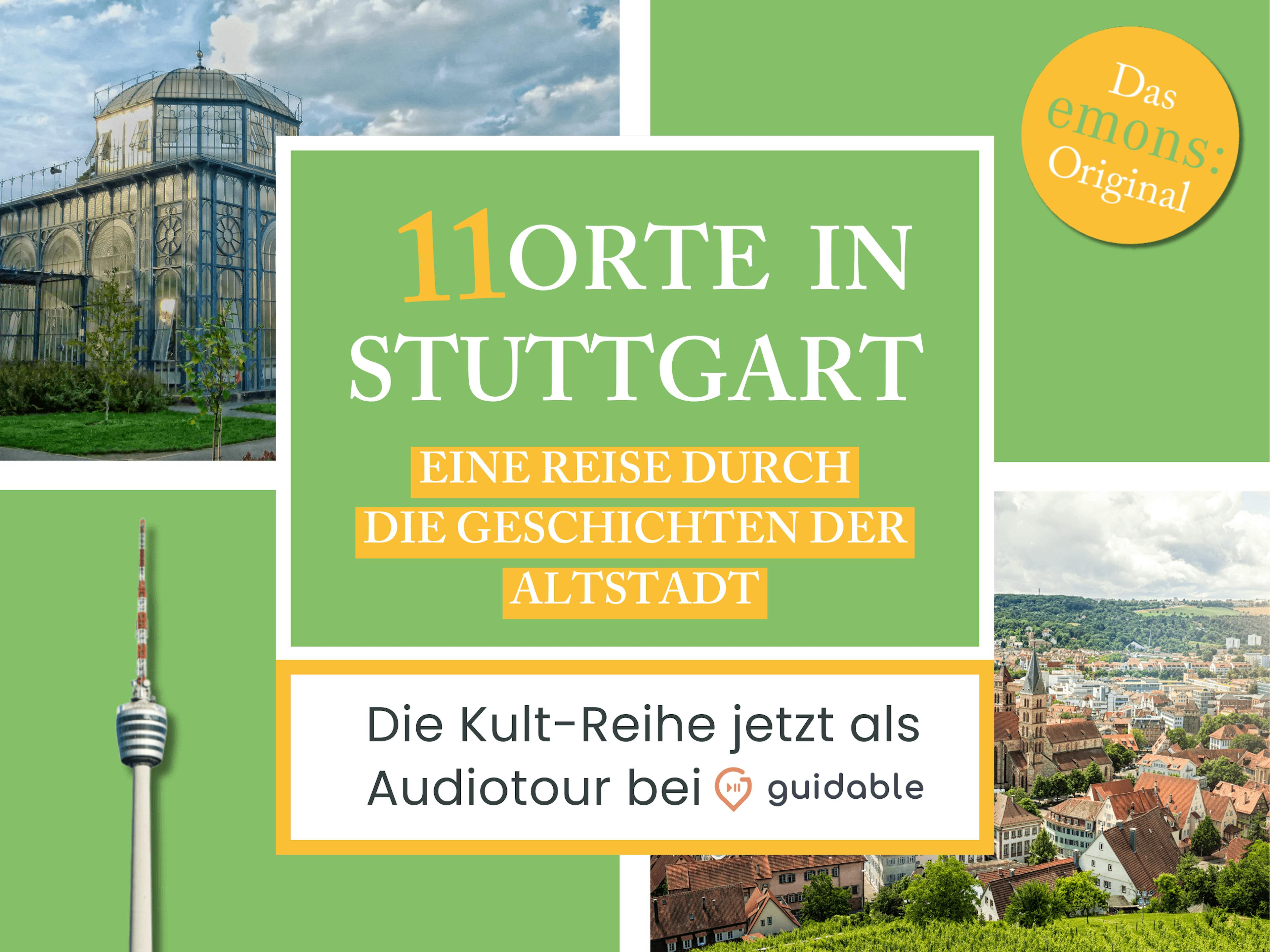 11 Orte in Stuttgart: Eine Reise durch die Geschichten der Altstadt