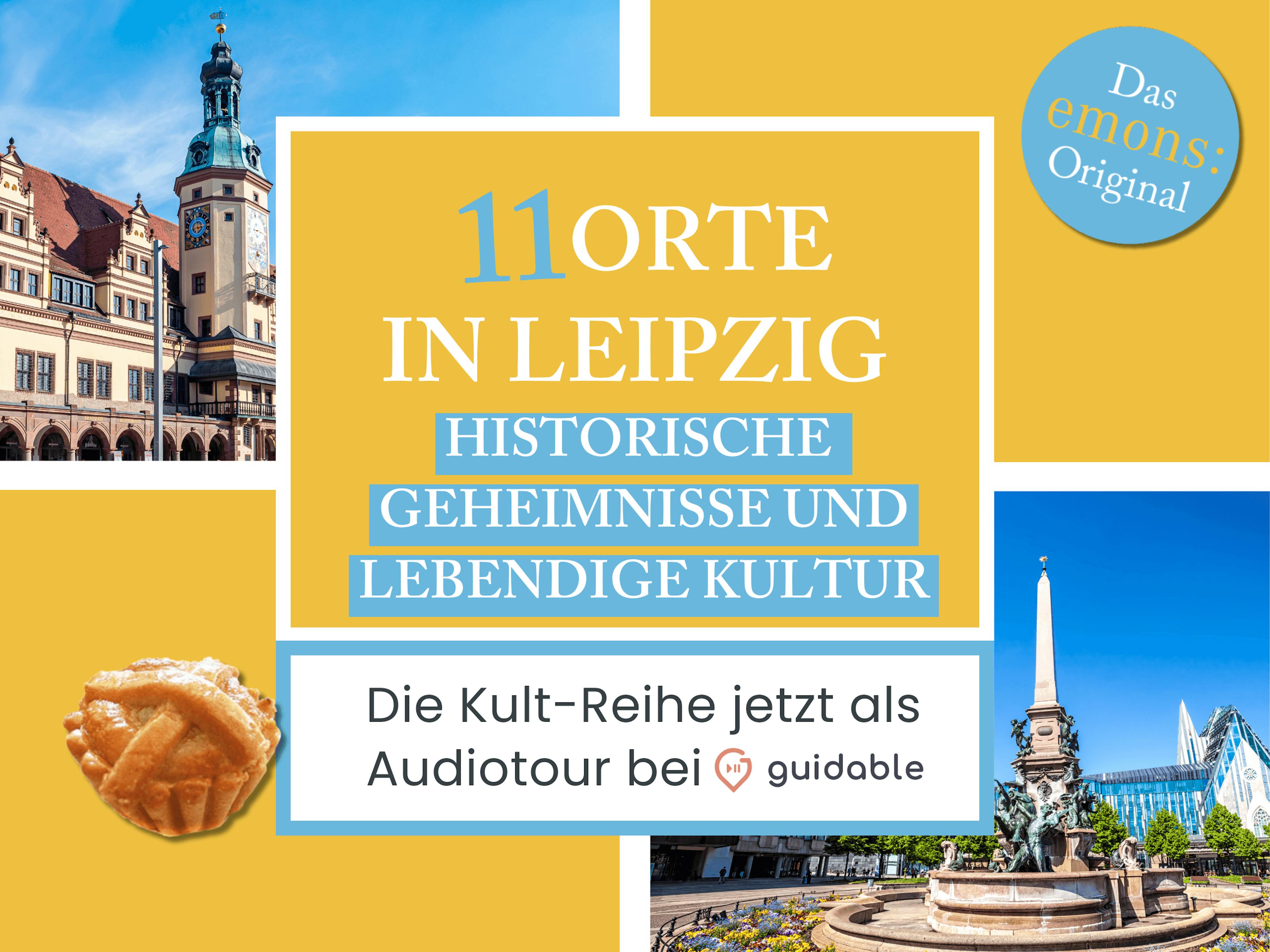 11 Orte in Leipzig: Historische Geheimnisse und lebendige Kultur