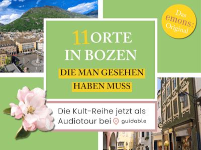 11 Orte in Bozen die man gesehen haben muss