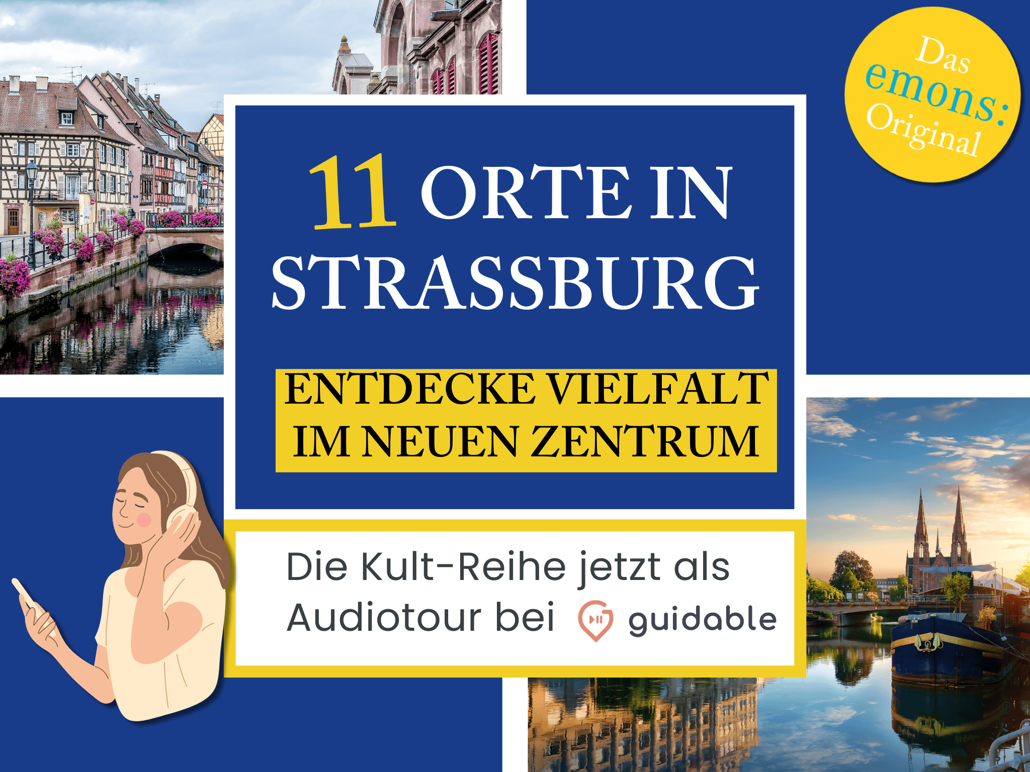 11 Orte in Straßburg Entdecke Vielfalt
im Neuen Zentrum