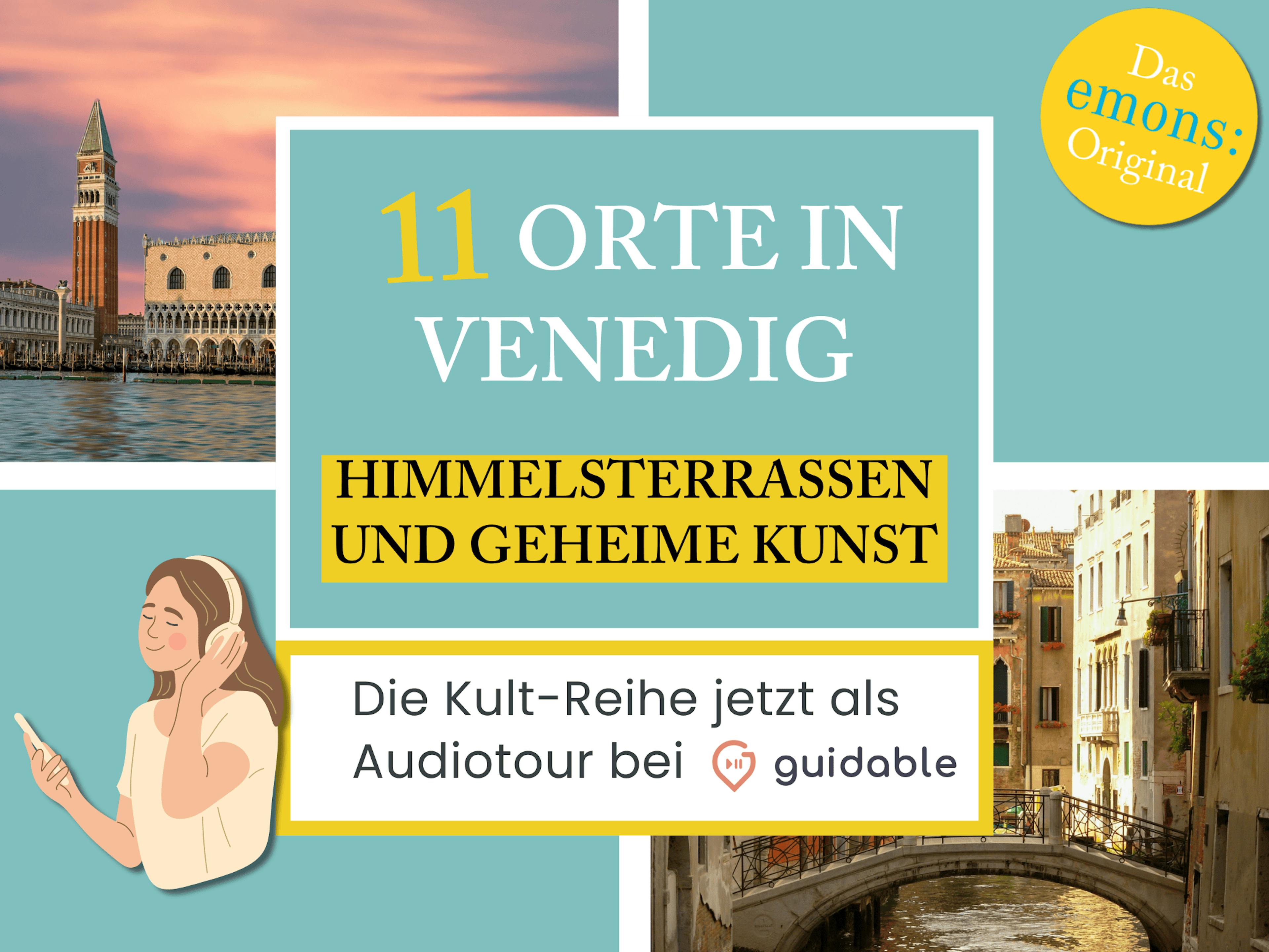 11 Orte in Venedig Himmelsterrassen
und geheime Kunst