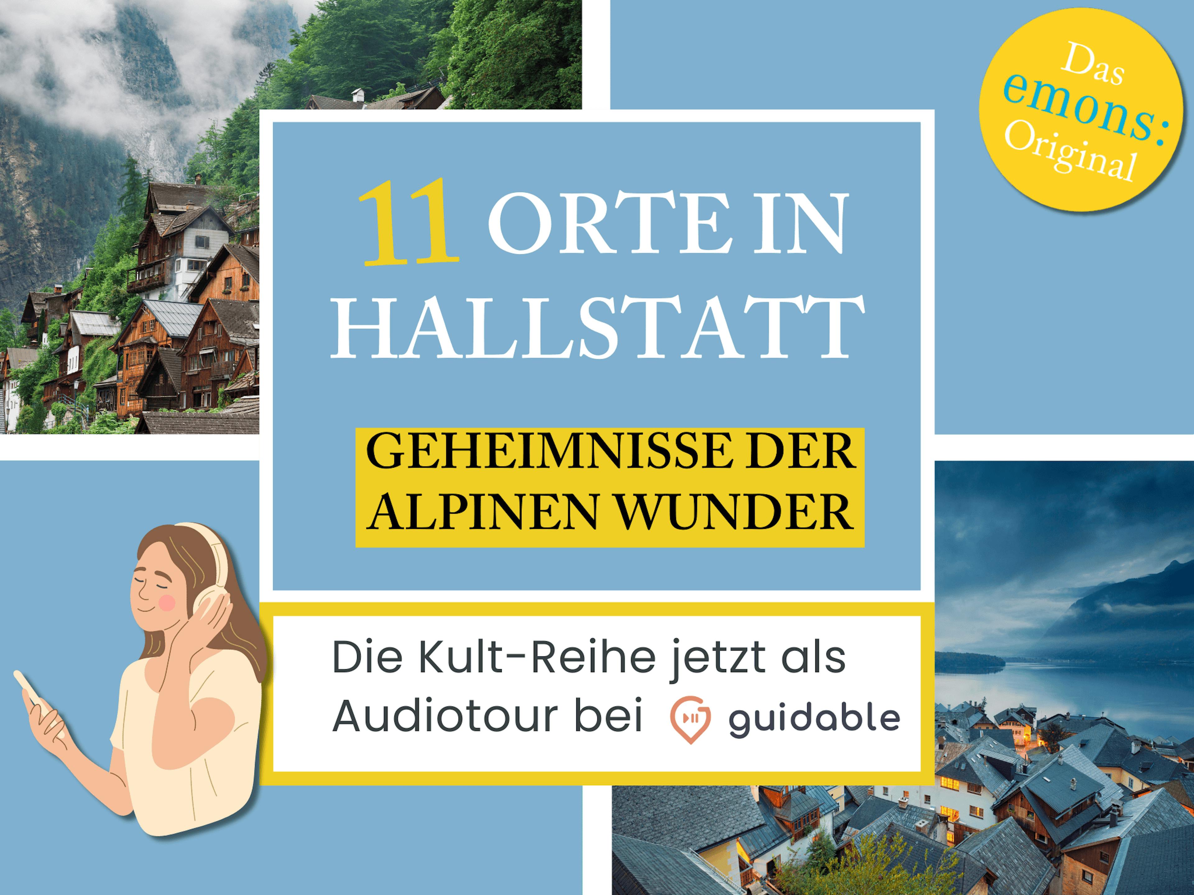 11 Orte in Hallstatt Geheimnisse der
Alpinen Wunder