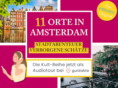 11 Orte in Amsterdam Stadtabenteuer
verborgene Schätze