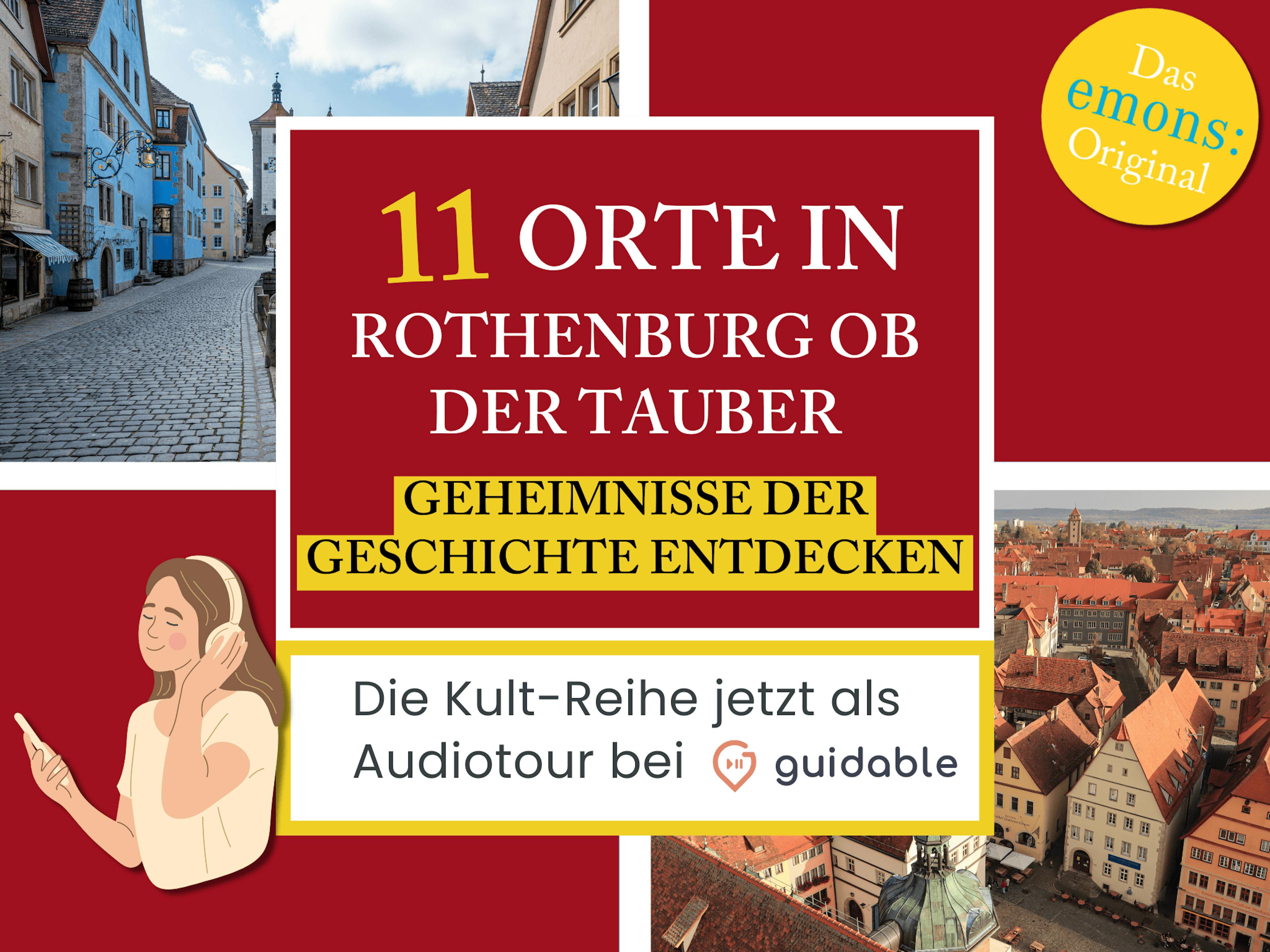 11 Orte in Rothenburg ob der Tauber Geheimnisse der
Geschichte entdecken