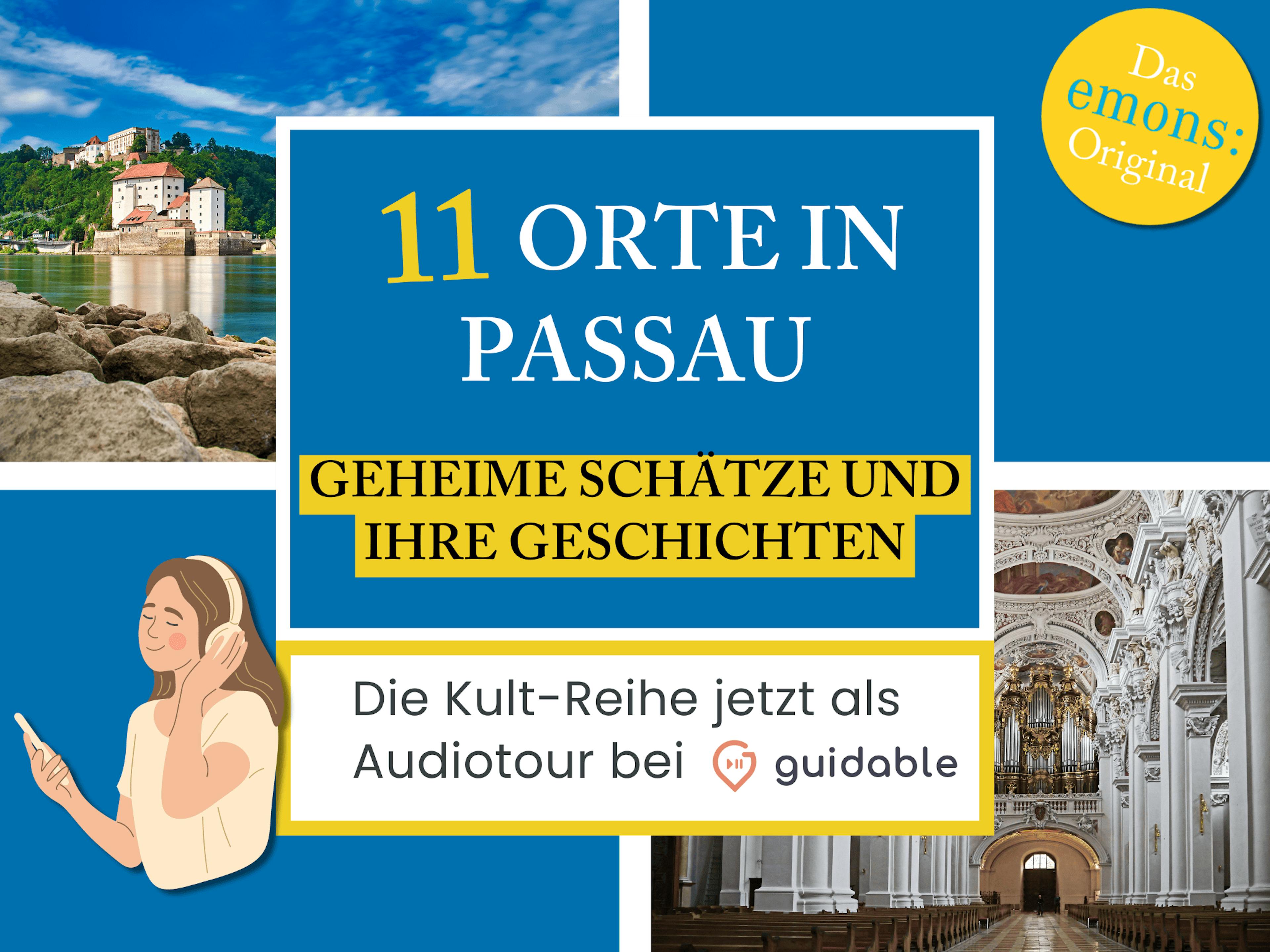11 Orte in Passau Geheime Schätze
und ihre Geschichten