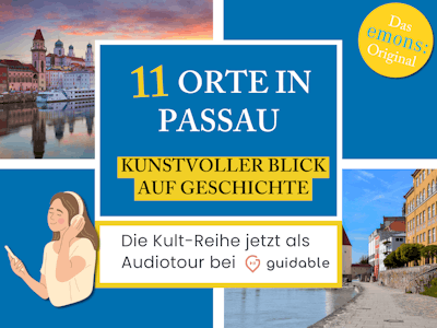 11 Orte in Passau Kunstvoller Blick
auf Geschichte