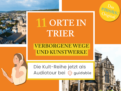 11 Orte in Trier Verborgene Wege
und Kunstwerke
