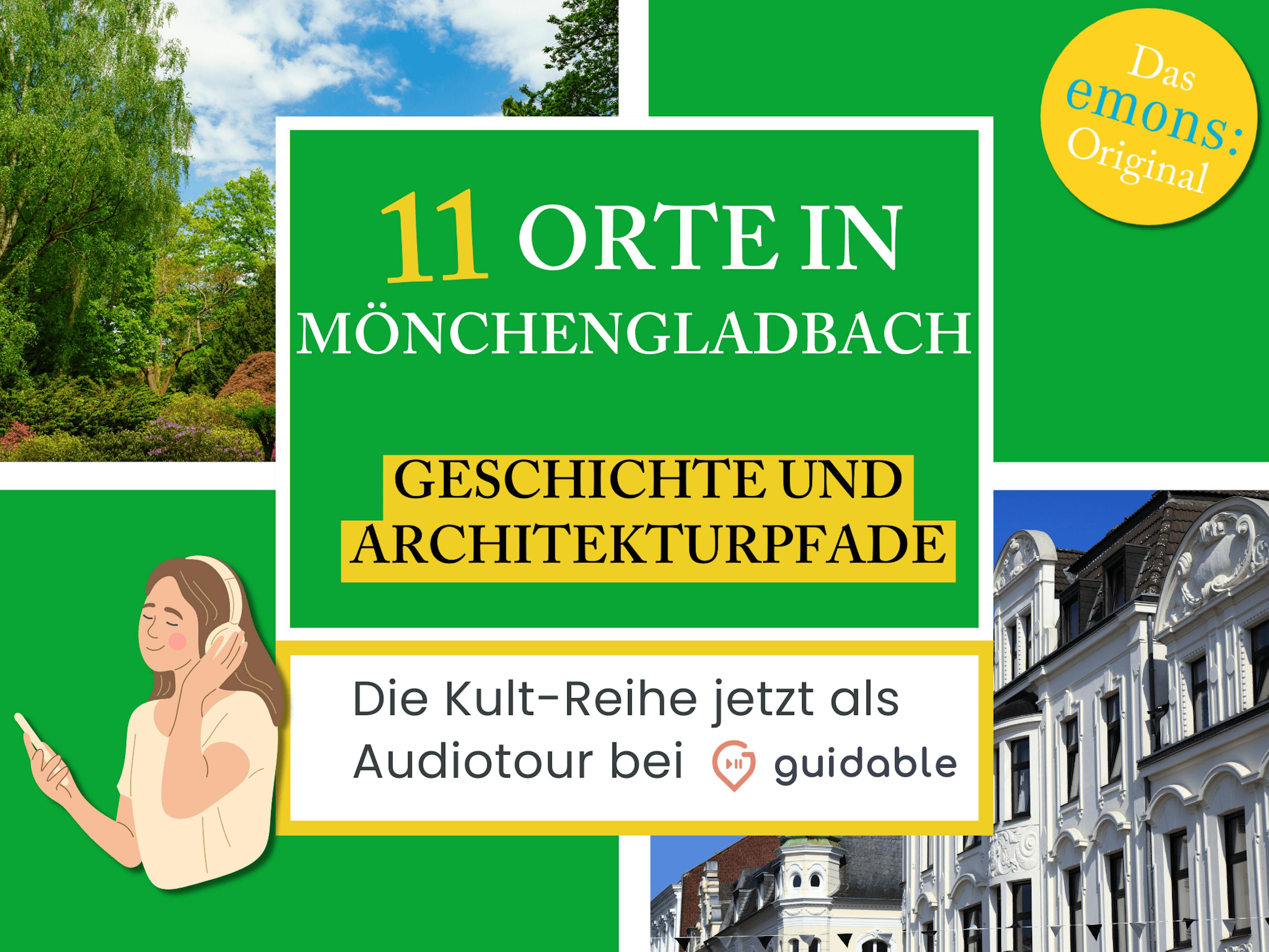 11 Orte in Mönchengladbach Geschichte und 
Architekturpfade