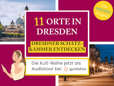 11 Orte in Dresden Dresdner Schatz-
kammer Entdecken