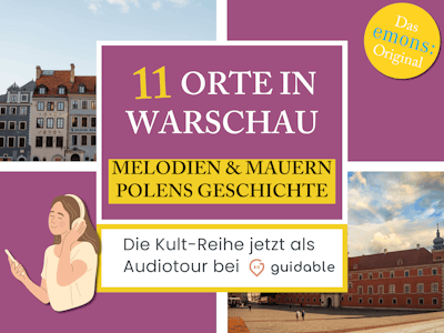 11 Orte in Warschau Melodien & Mauern
Polens Geschichte