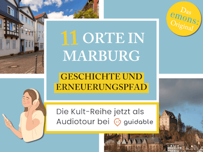 11 Orte in Marburg Geschichte und 
Erneuerungspfad