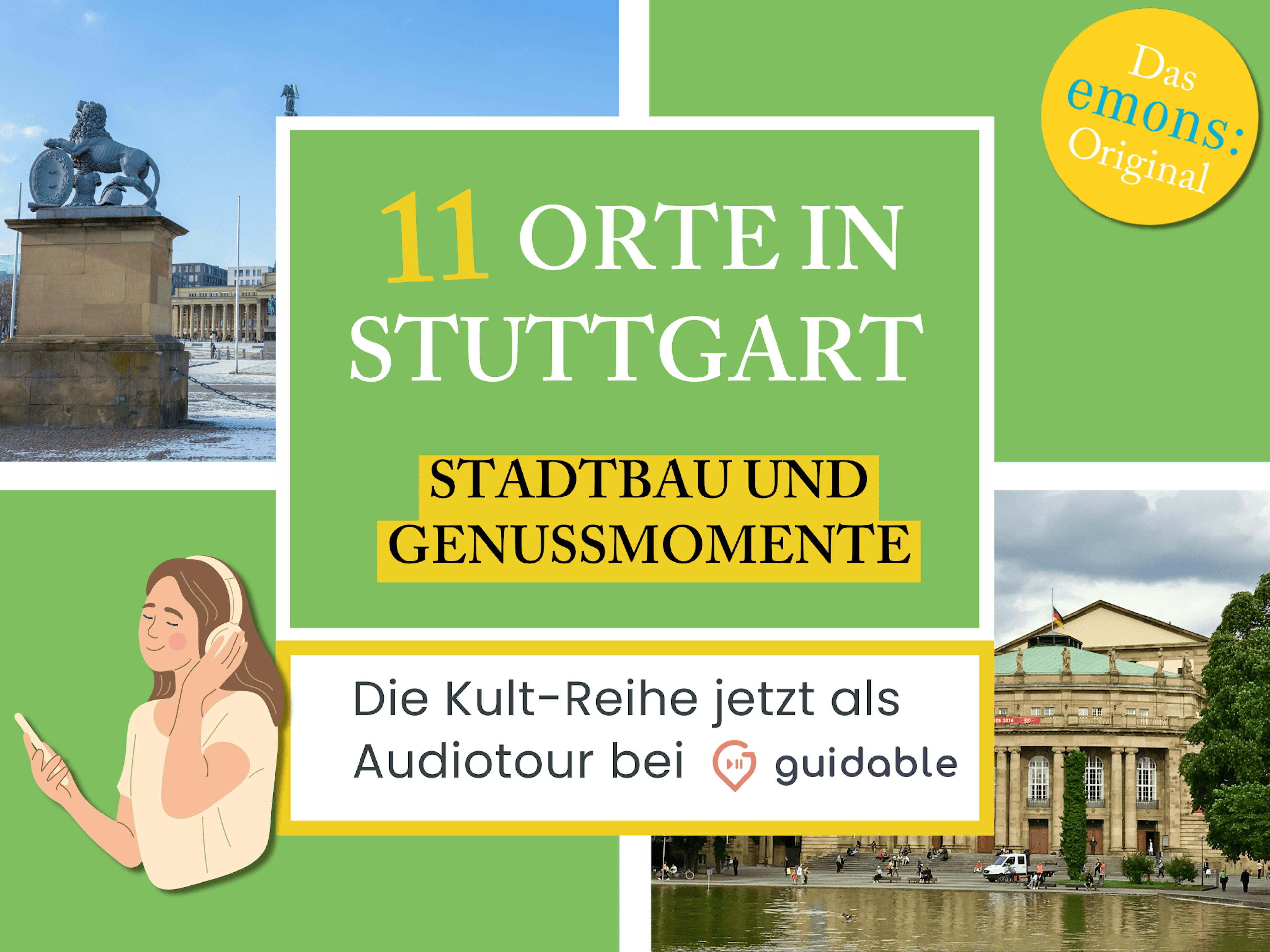 11 Orte in Stuttgart Stadtbau und 
Genussmomente