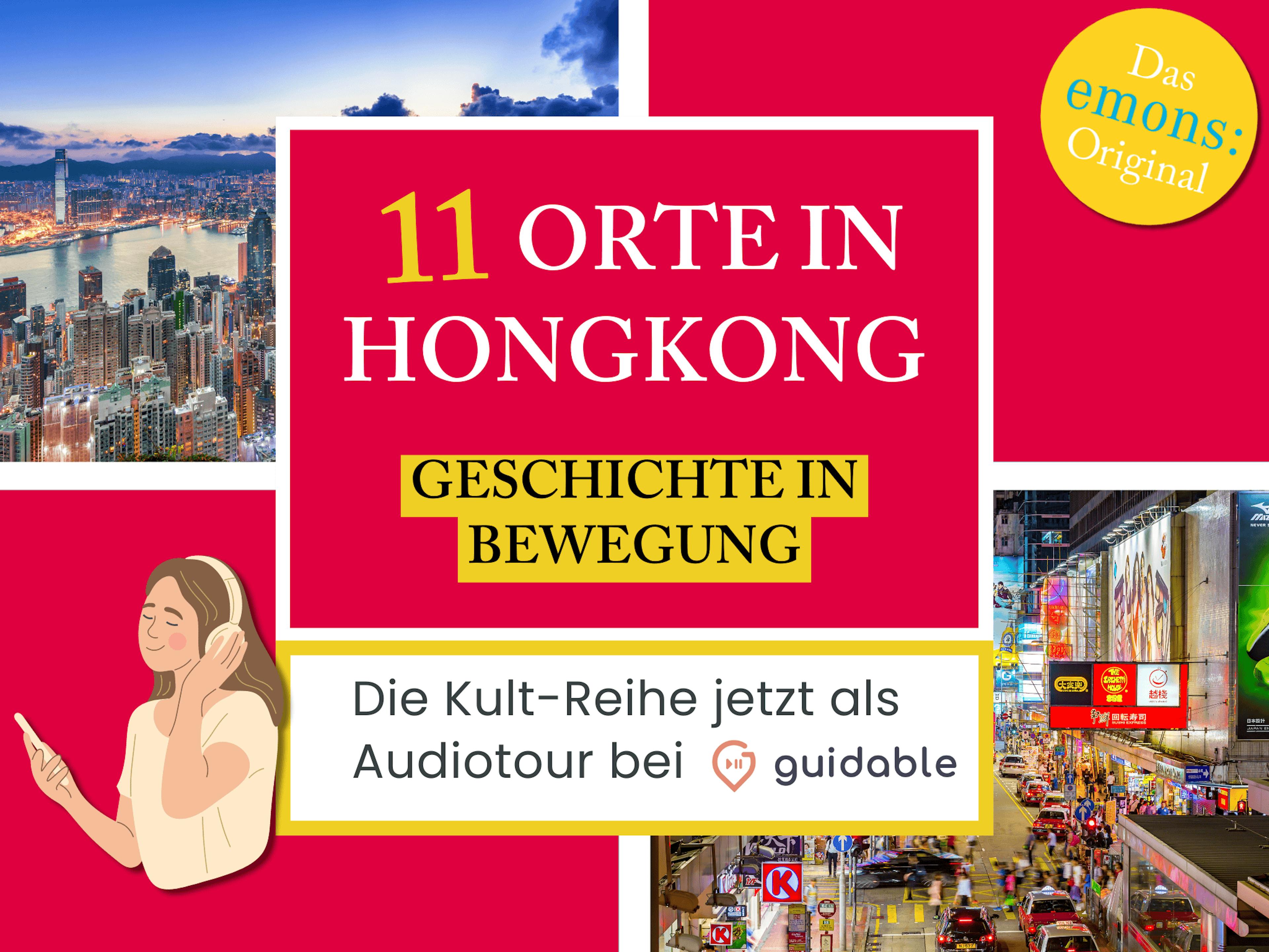 11 Orte in Hongkong Geschichte in
Bewegung