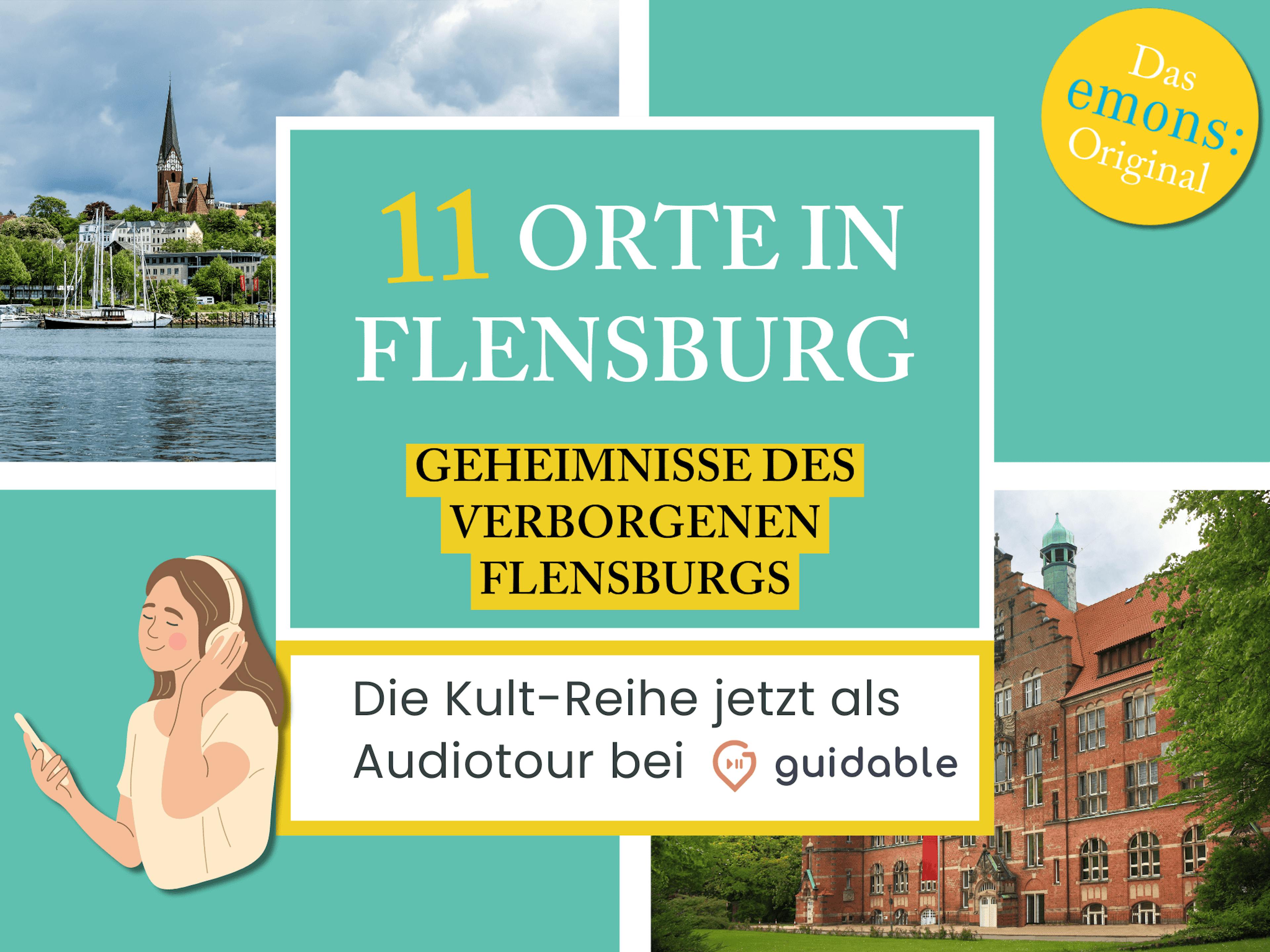11 Orte in Flensburg Geheimnisse des 
Verborgenen Flensburgs