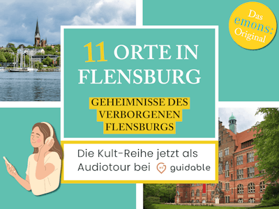 11 Orte in Flensburg Geheimnisse des 
Verborgenen Flensburgs