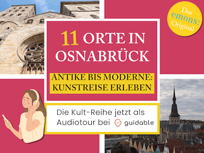 11 Orte in Osnabrück Antike bis Moderne:
Kunstreise erleben