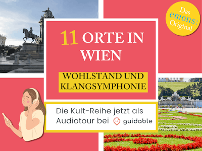 11 Orte in Wien Wohlstand und
Klangsymphonie