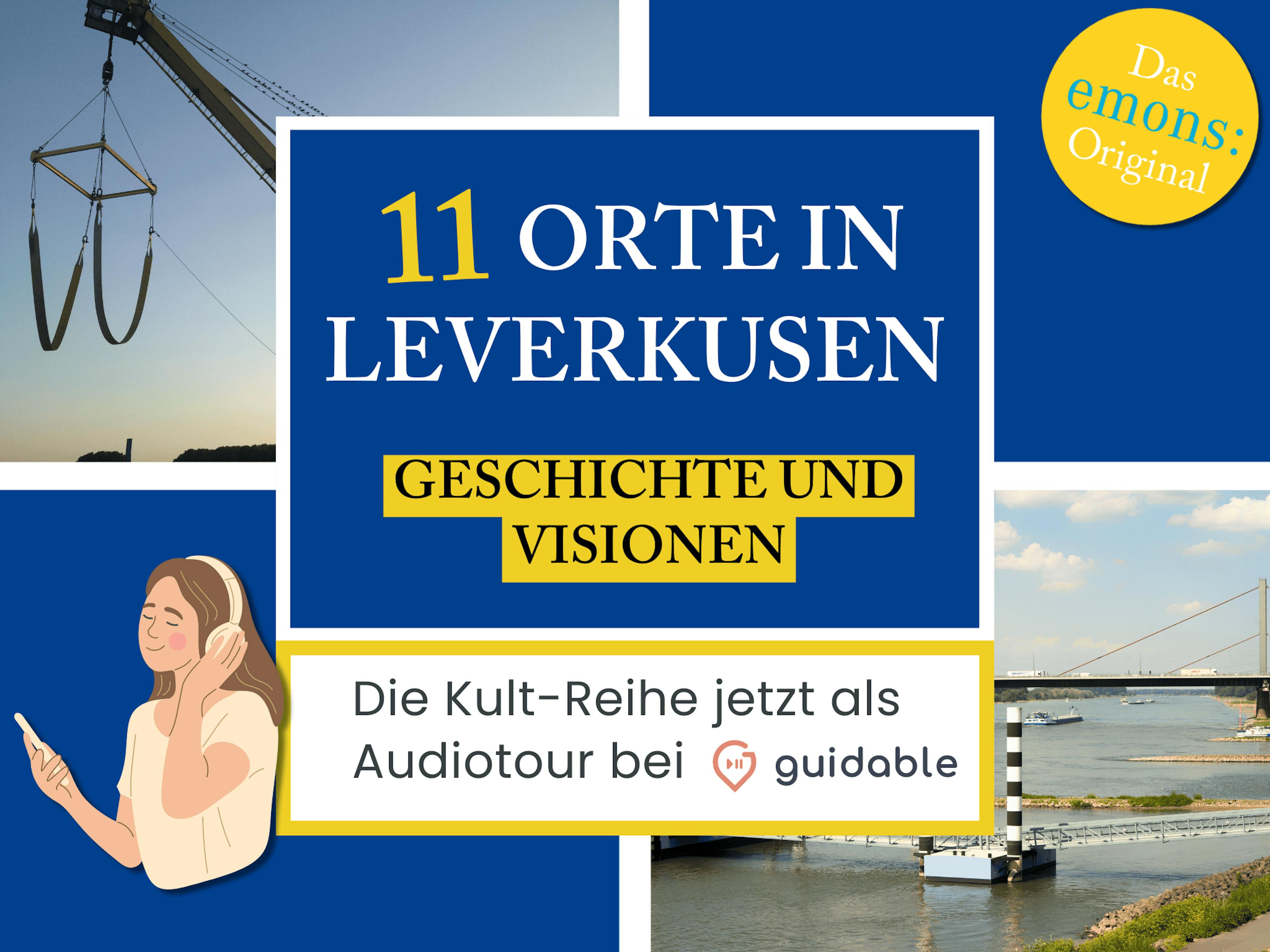 11 Orte in Leverkusen Geschichte und
Visionen