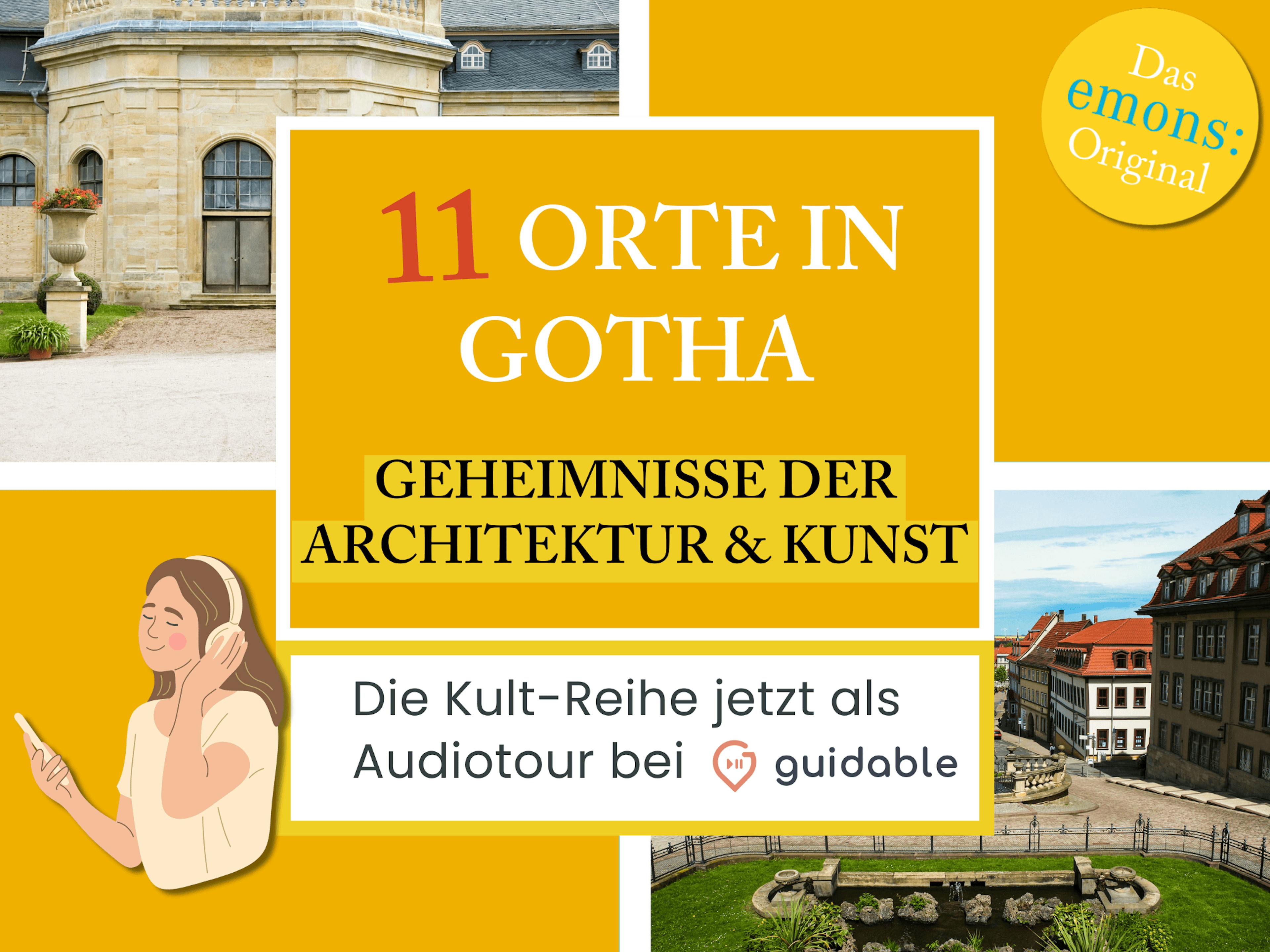 11 Orte in Gotha Geheimnisse der 
Architektur & Kunst