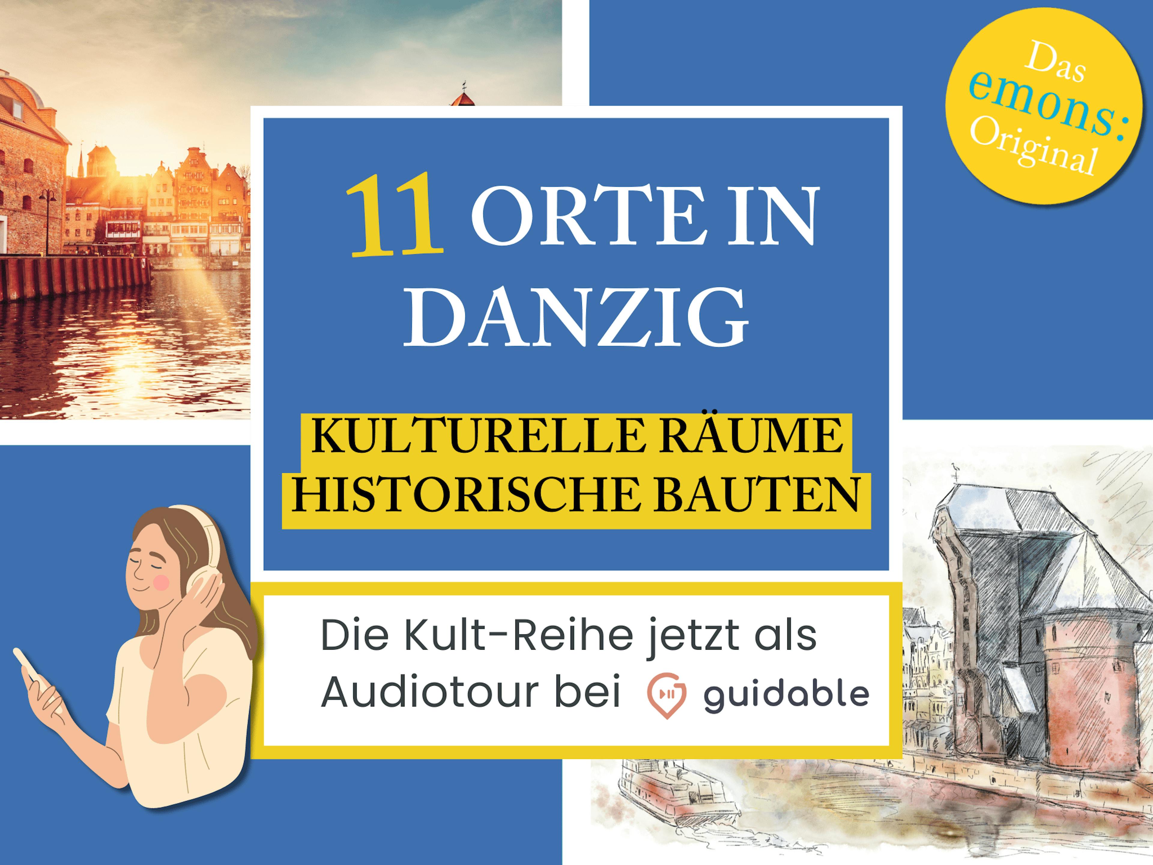 11 Orte in Danzig Kulturelle Räume
Historische Bauten
