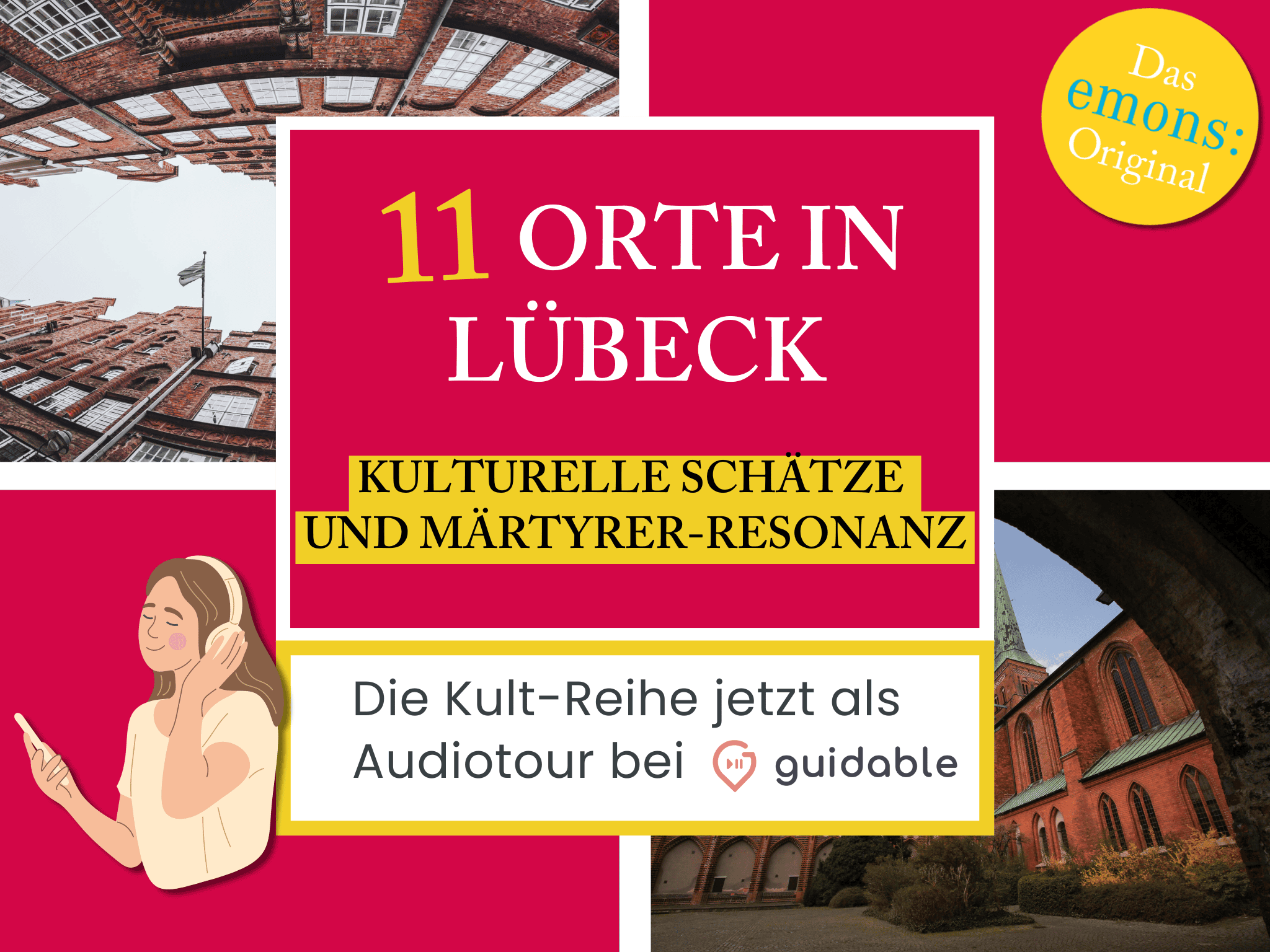 11 places in Lübeck cultural treasures
and Martyr Resonance