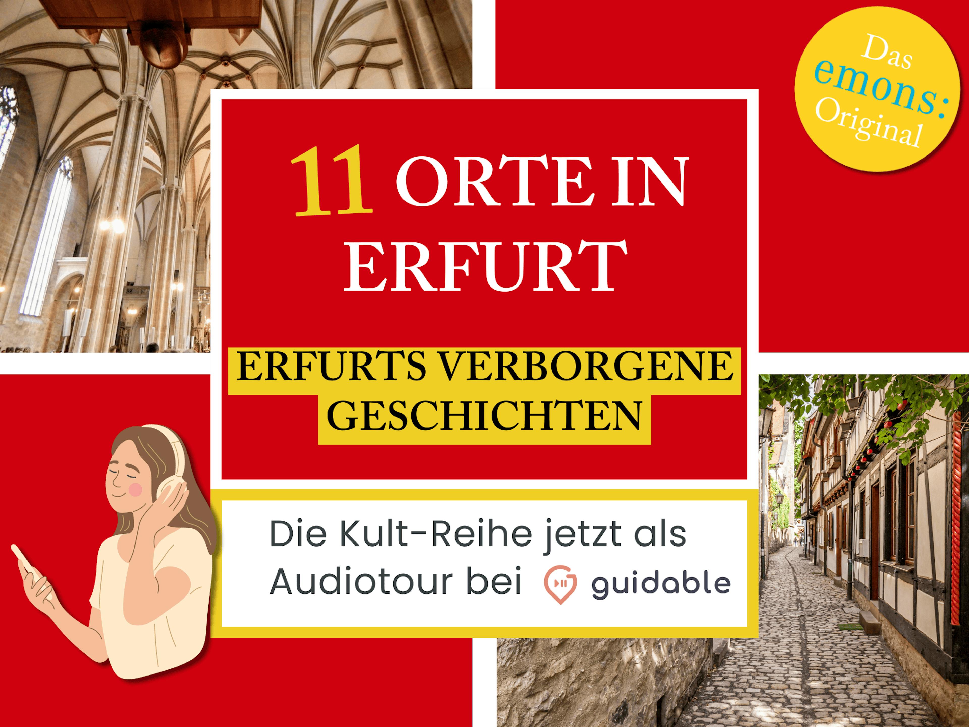 11 Orte in Erfurt Erfurts verborgene
Geschichten