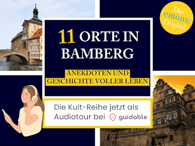 11 Orte in Bamberg Anekdoten und 
Geschichte voller
Leben