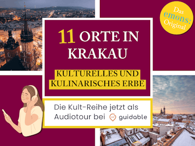 11 Orte in Krakau Kulturelles und
kulinarisches Erbe