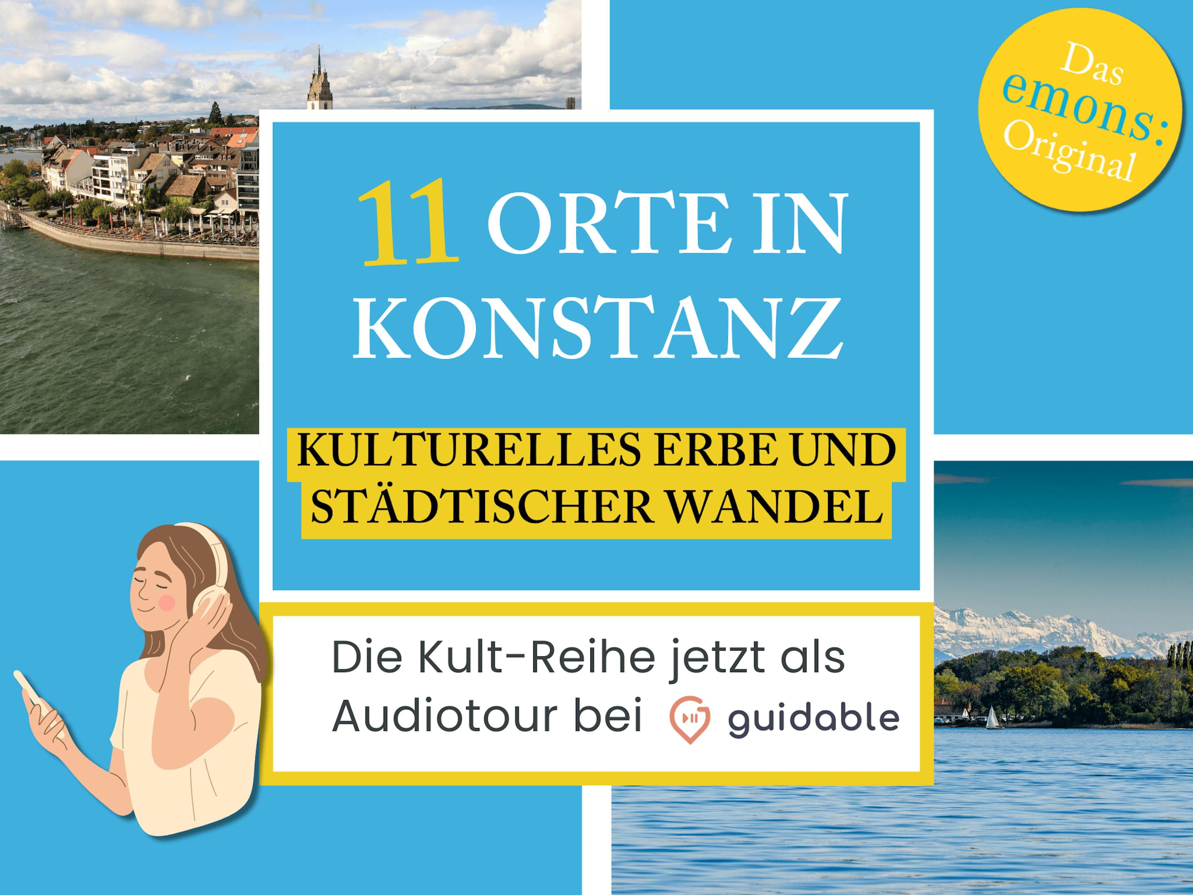 11 Orte in Konstanz Kulturelles Erbe
und städtischer Wandel