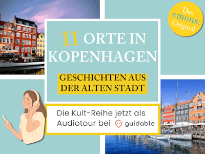 11 Orte in Kopenhagen Geschichten aus 
der alten Stadt