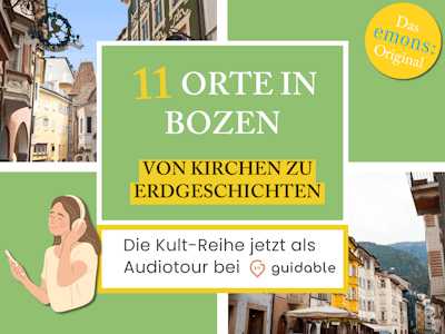 11 Orte in Bozen Von Kirchen zu
Erdgeschichten