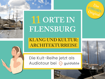 11 Orte in Flensburg Klang und Kultur:
Architekturreise