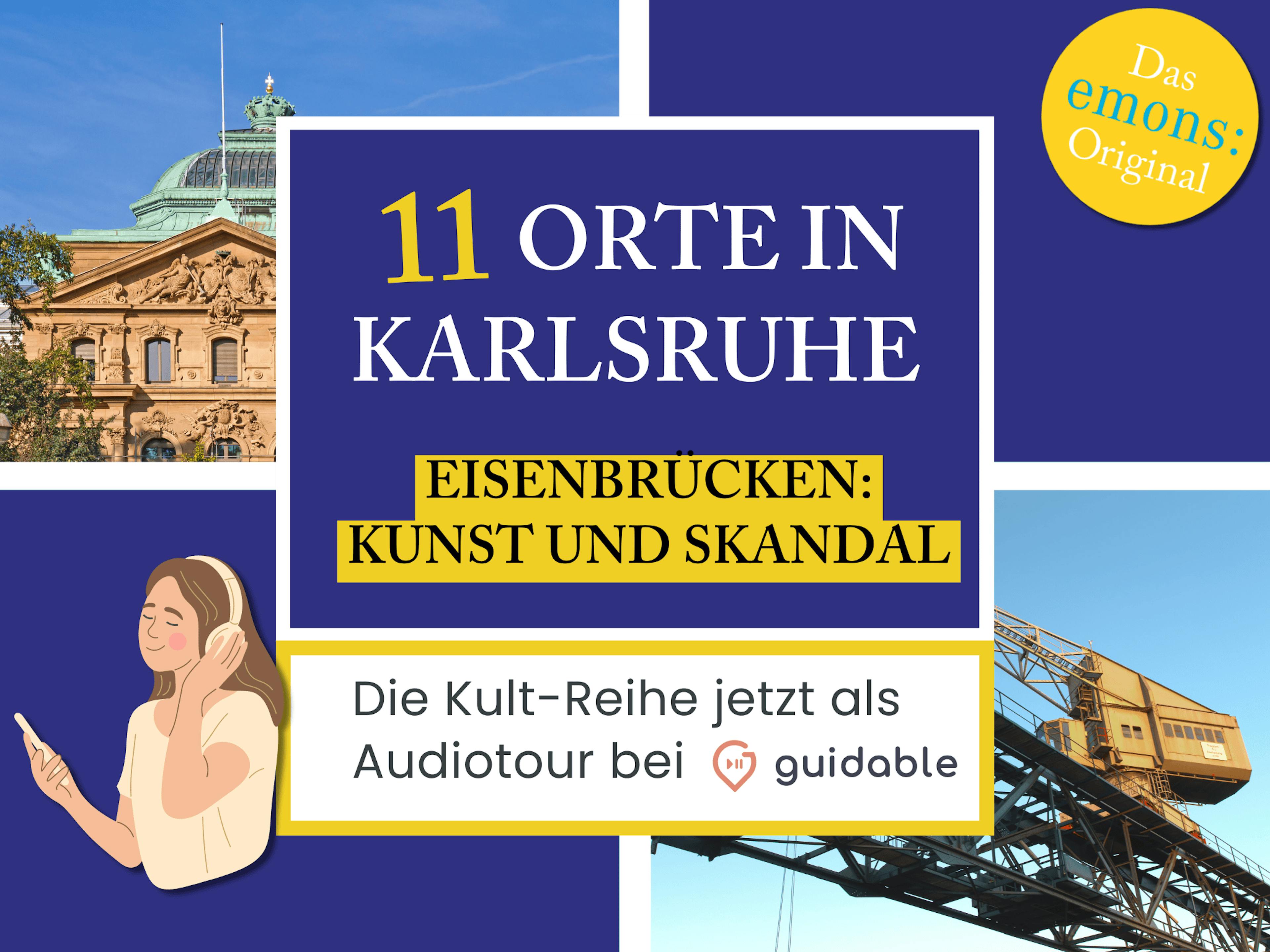 11 Orte in Karlsruhe Eisenbrücken:
Kunst und Skandal