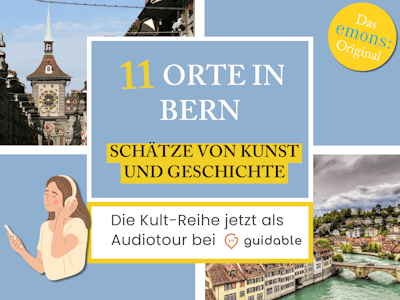 11 Orte in Bern Schätze von Kunst
und Geschichte