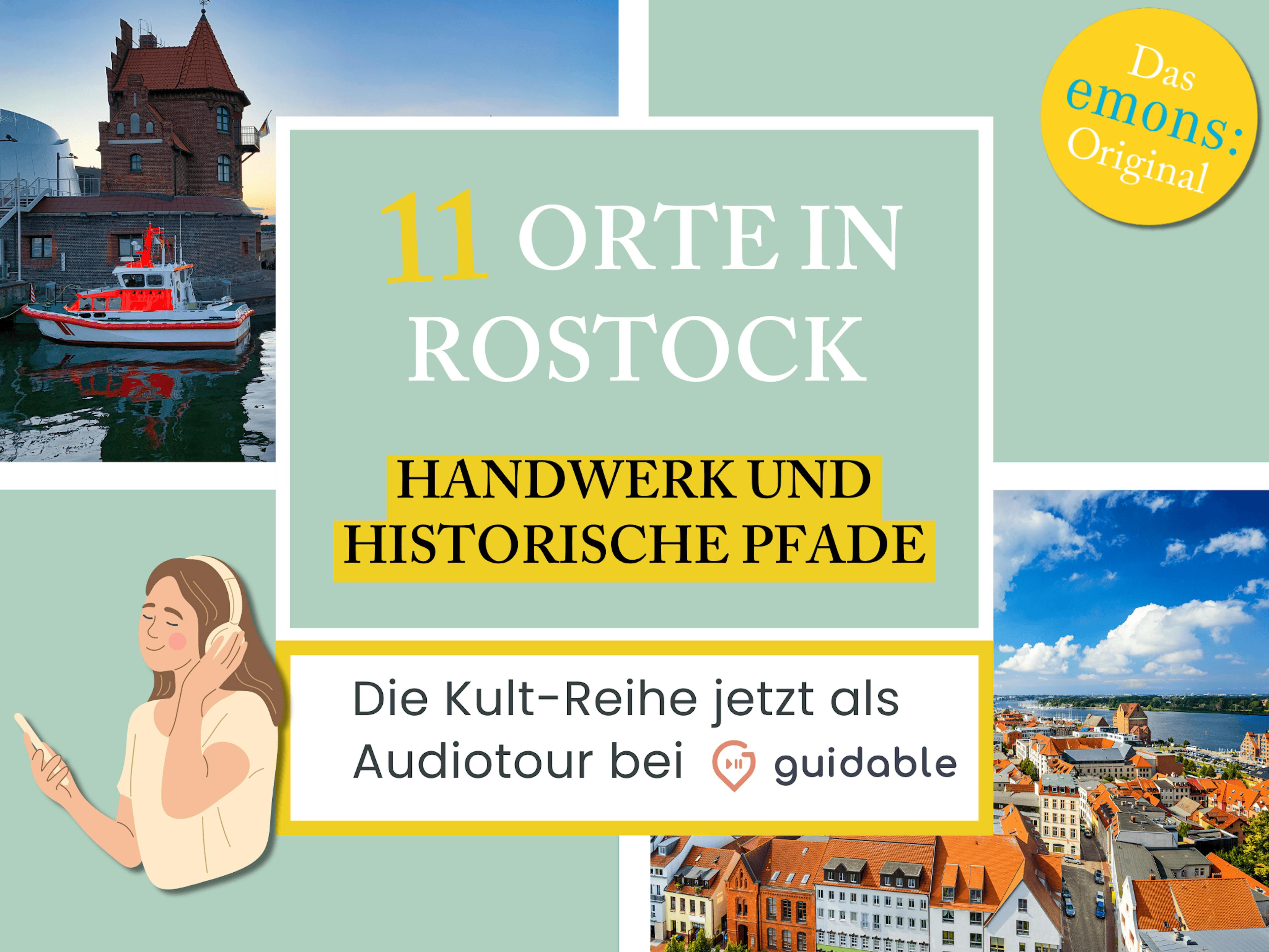 11 Orte in Rostock Handwerk und
Historische Pfade
