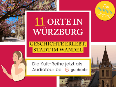 11 Orte in Würzburg Geschichte erlebt,
Stadt im Wandel