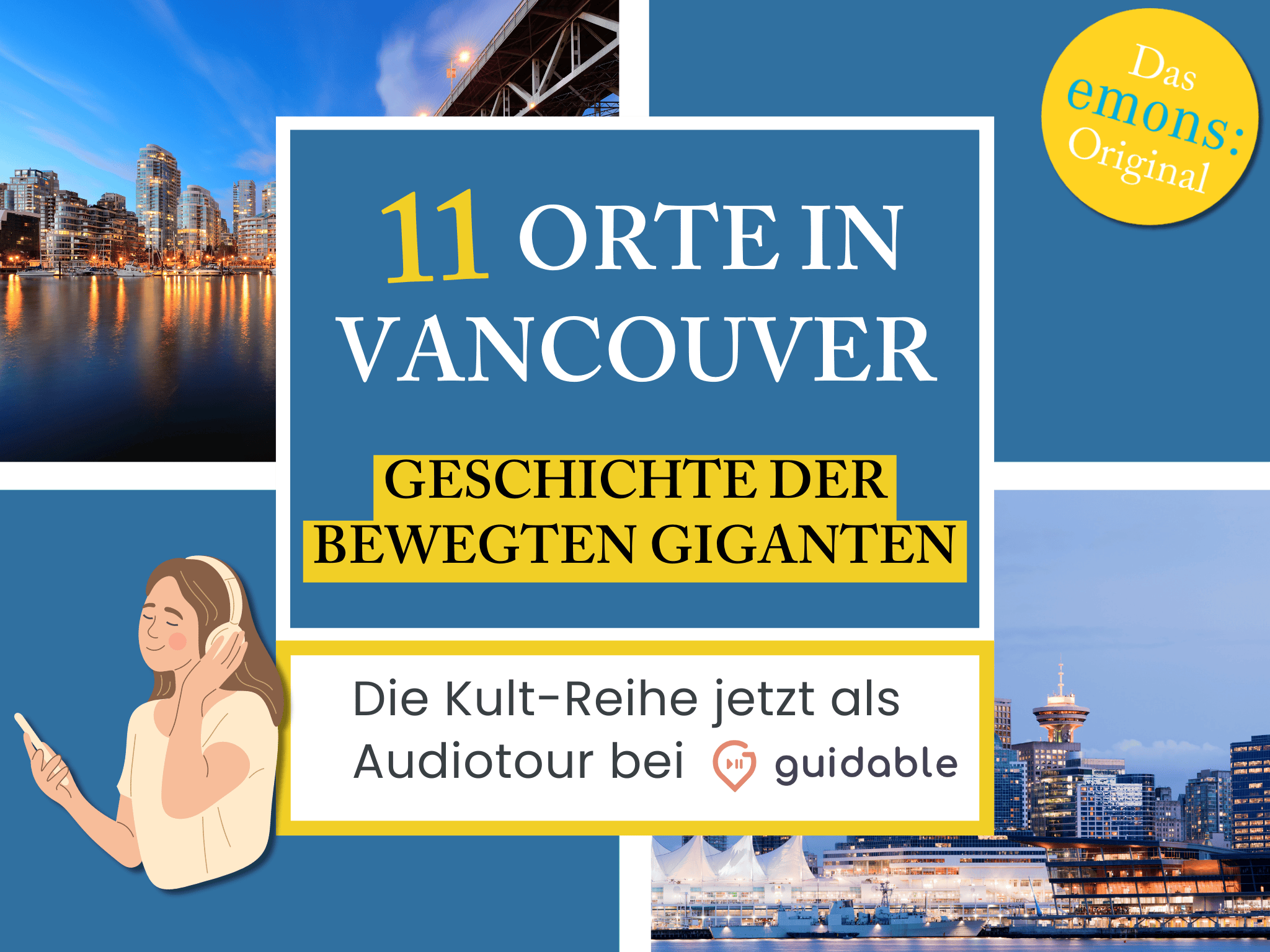 11 Orte in Vancouver Geschichte der 
bewegten Giganten