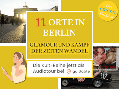 11 Orte in Berlin Glamour und Kampf
Der Zeiten Wandel