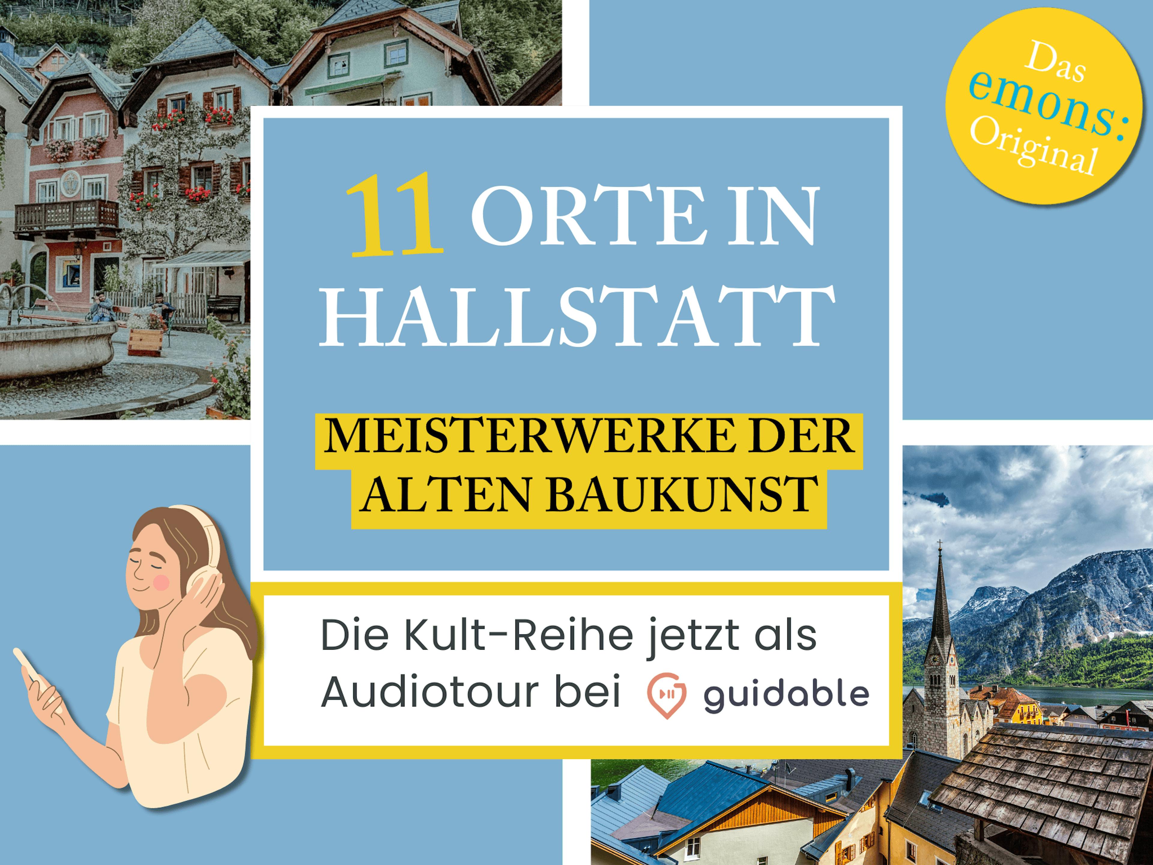 11 Orte in Hallstatt Meisterwerke der
alten Baukunst