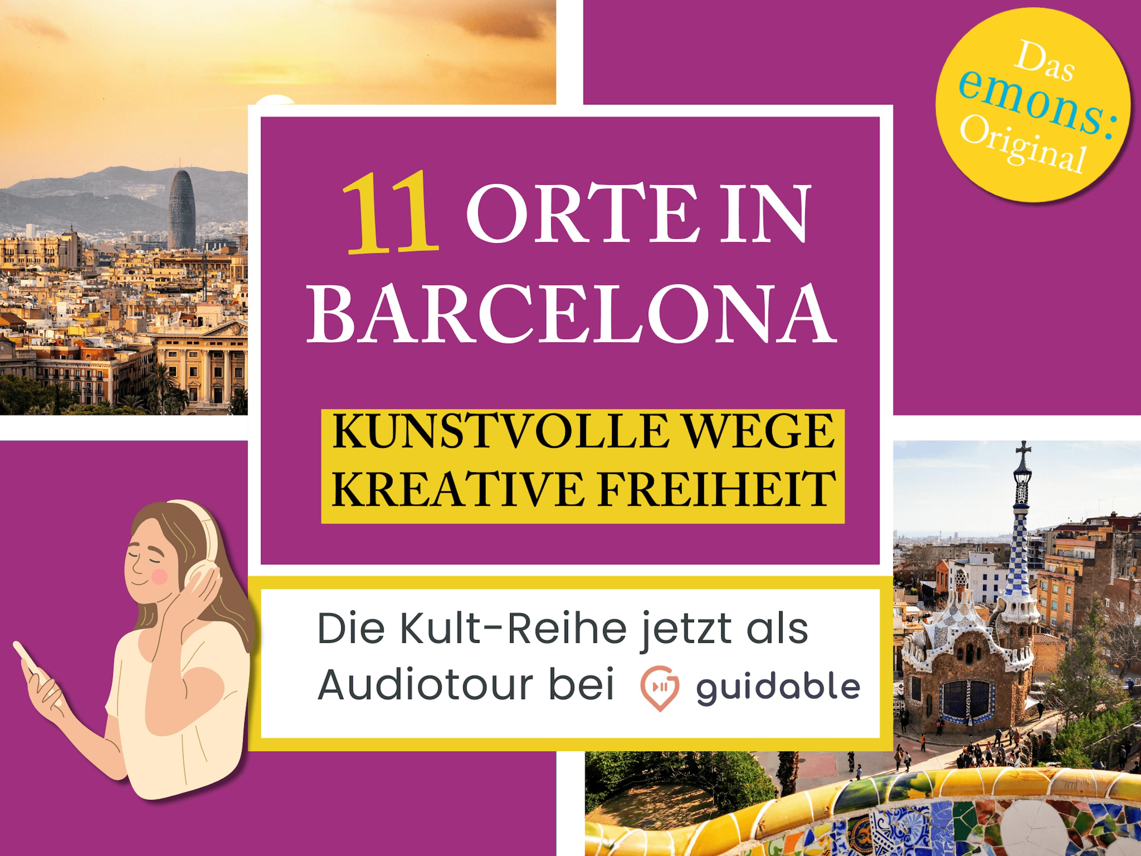 11 Orte in Barcelona Kunstvolle Wege
kreative Freiheit