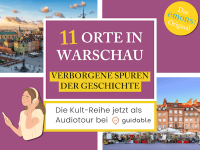 11 Orte in Warschau Verborgene Spuren
der Geschichte