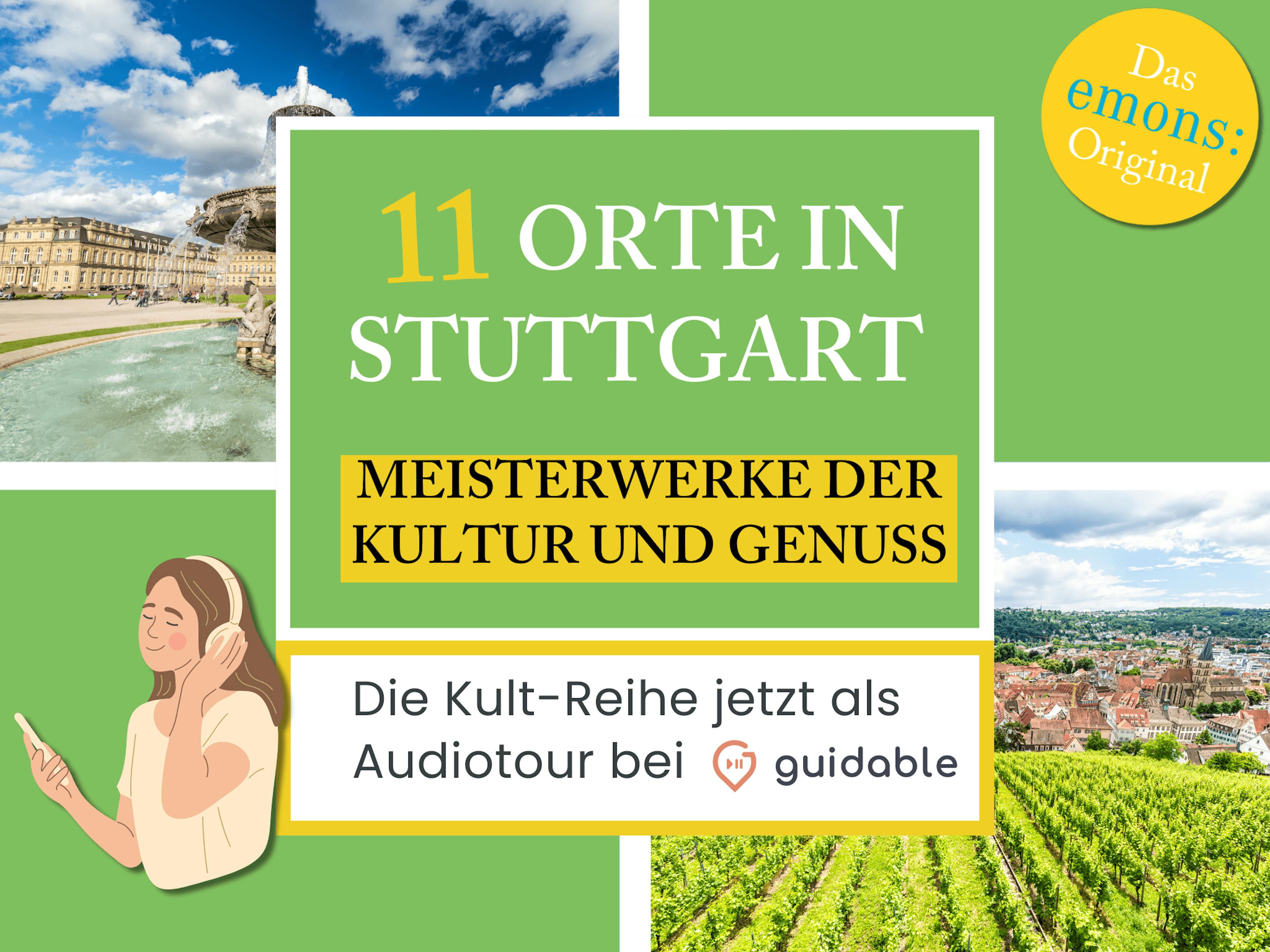 11 Orte in Stuttgart Meisterwerke der
Kultur und Genuss