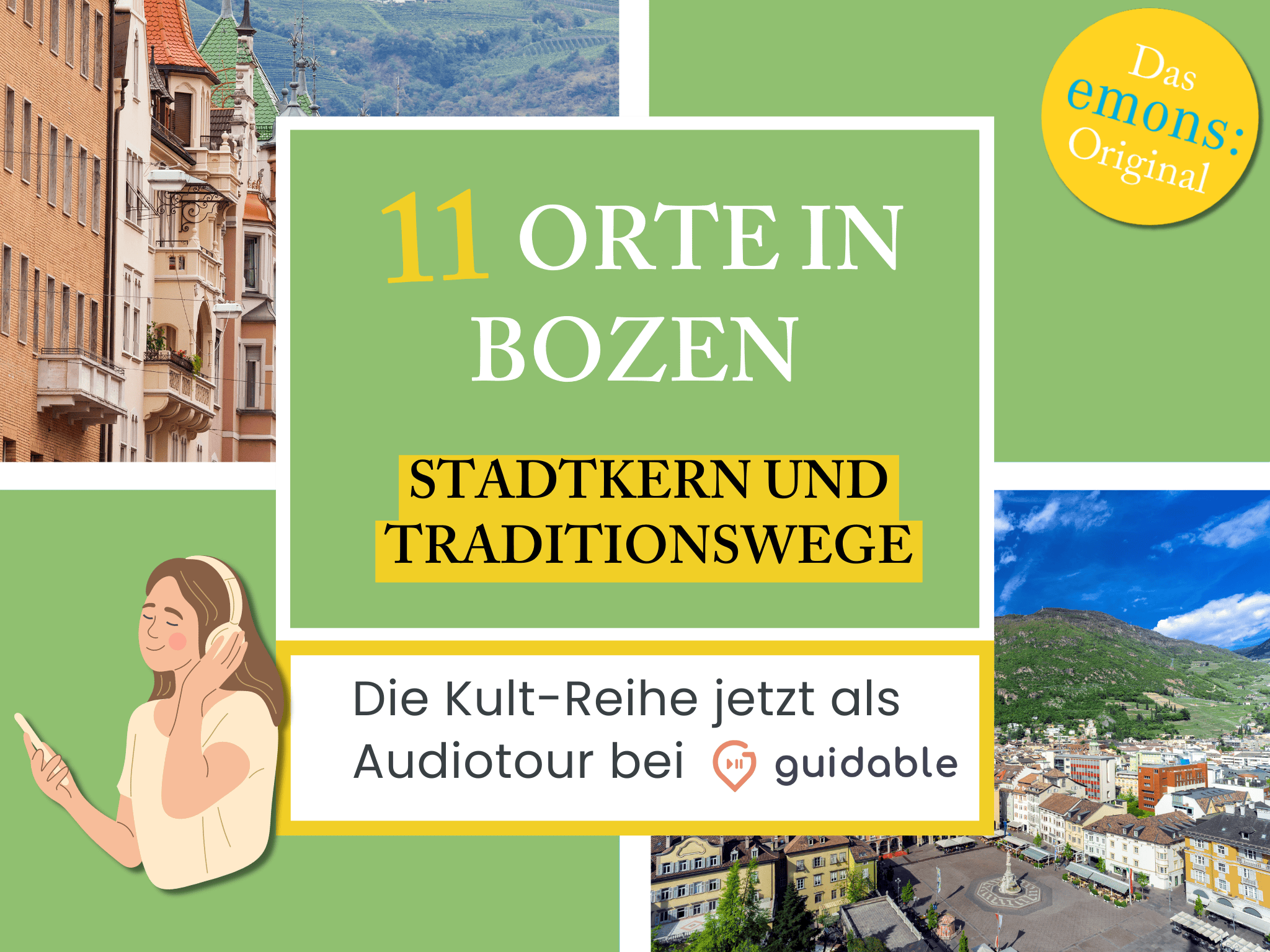 11 places in Bolzano city center and
Traditional ways