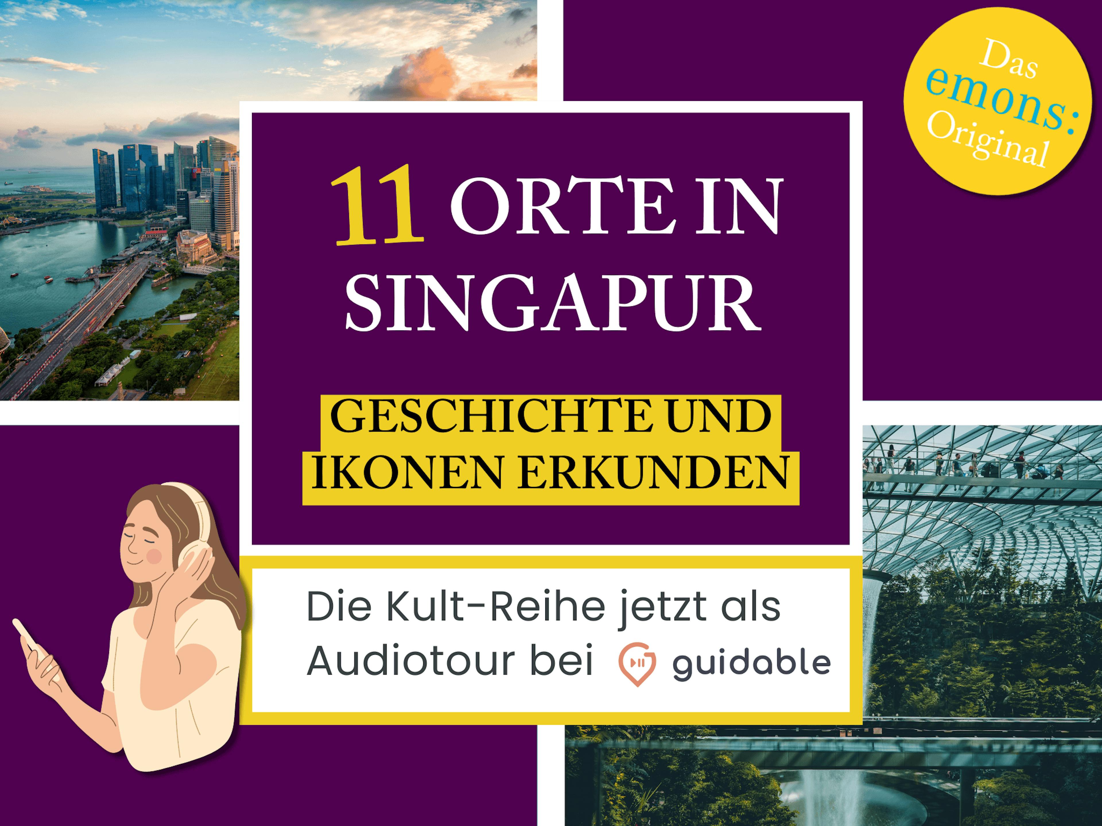 11 Orte in Singapur Geschichte und 
Ikonen erkunden