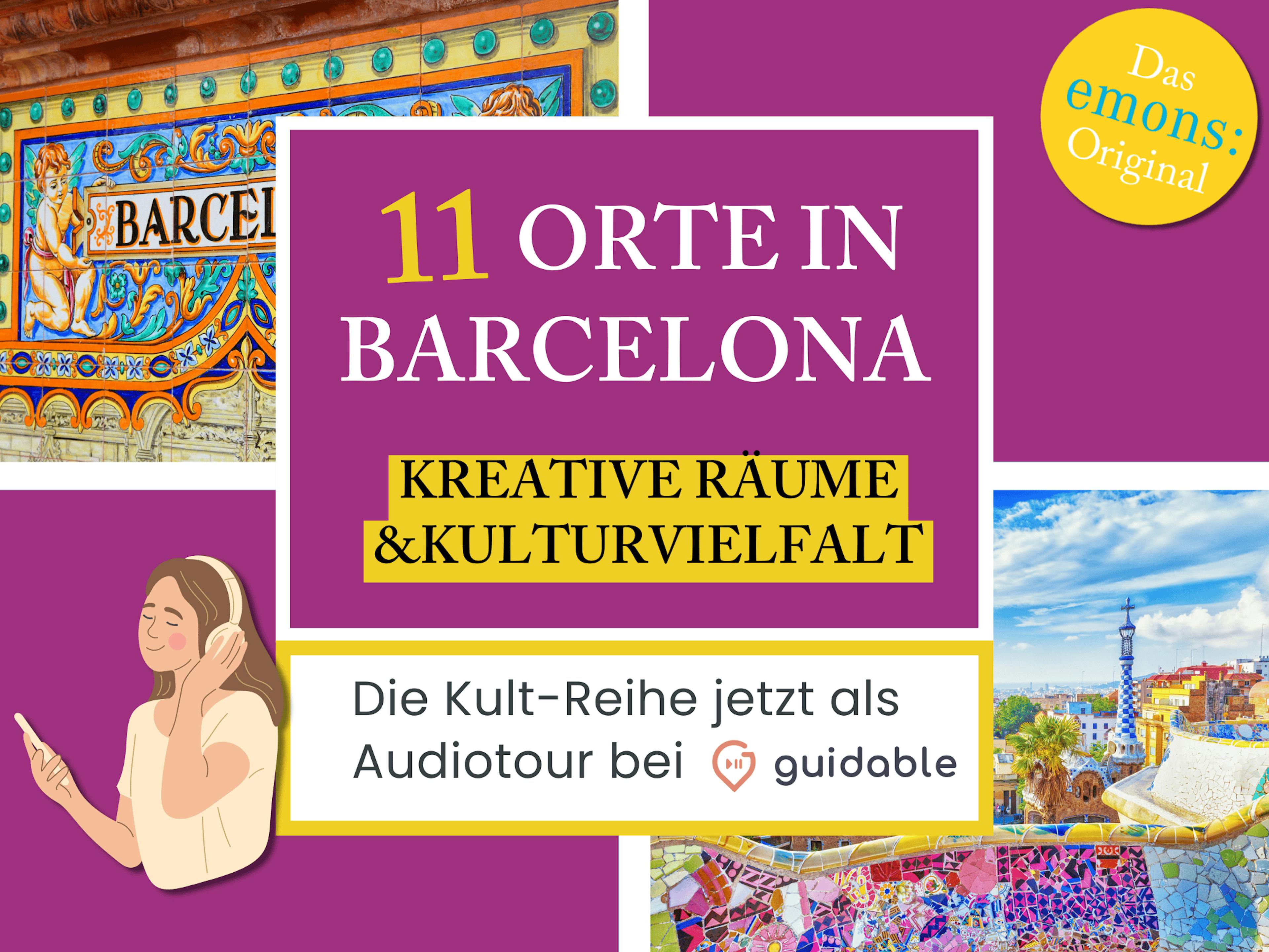 11 Orte in Barcelona Kreative Räume
       &Kulturvielfalt
